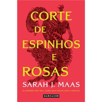 Corte de Espinhos e Rosas  de Sarah J. Maas - Acotar Livro 1