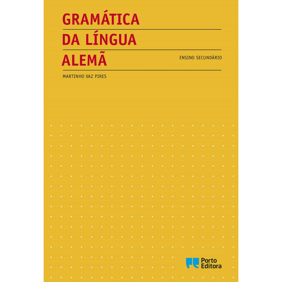 Gramática Da Língua Alemã de Martinho Vaz Pires