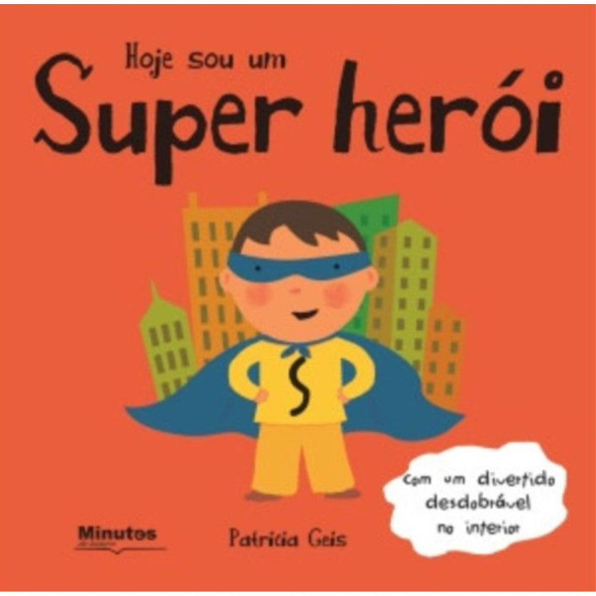 Hoje sou um Super Herói de Patrícia Geis