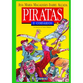 Piratas e Corsários de Ana Maria Magalhães e Isabel Alçada