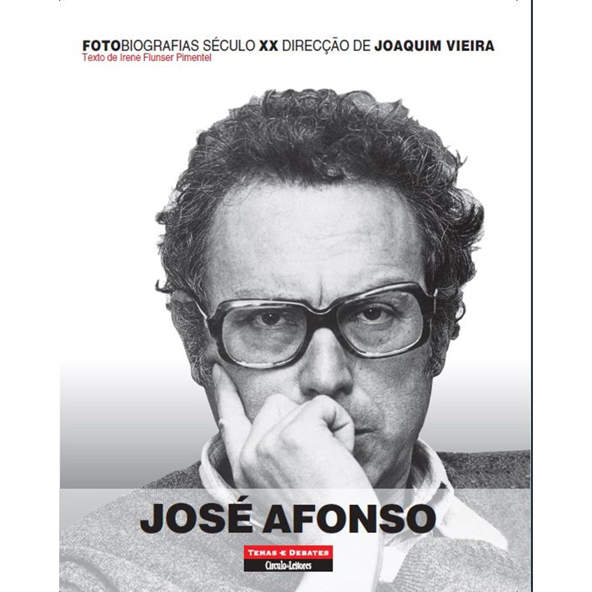 Fotobiografia de José Afonso de Irene Flunser Pimentel