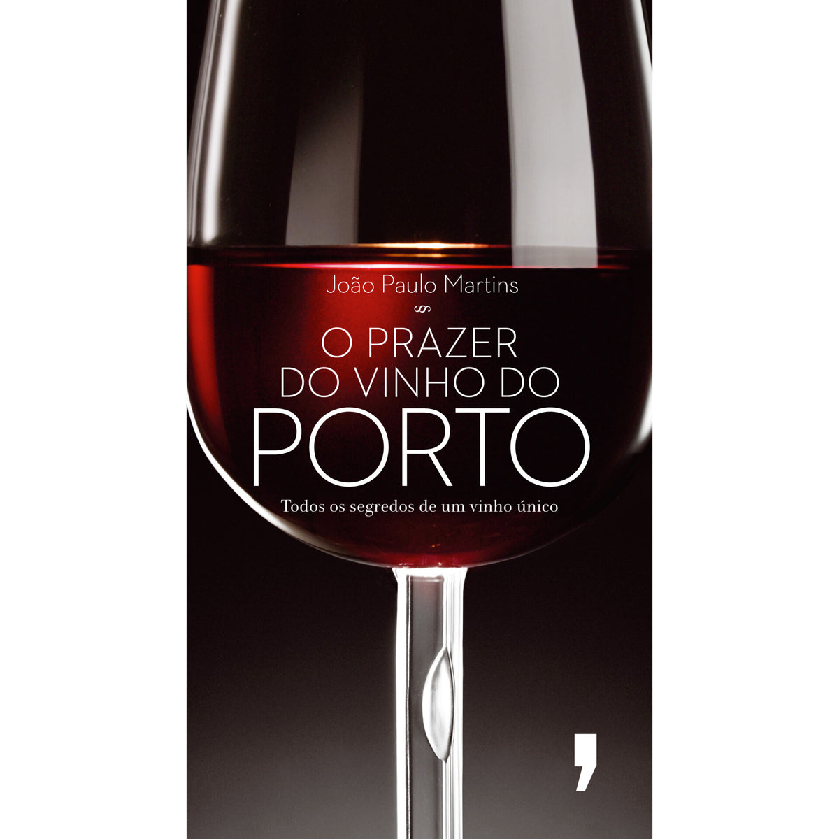 O Prazer do Vinho do Porto de João Paulo Martins