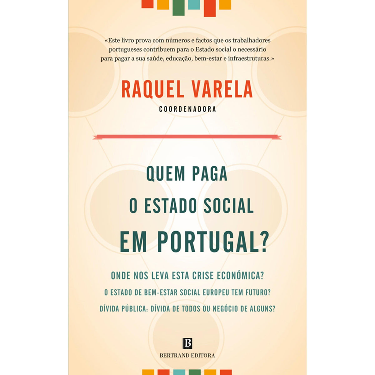 Quem Paga o Estado Social em Portugal? de Raquel Varela