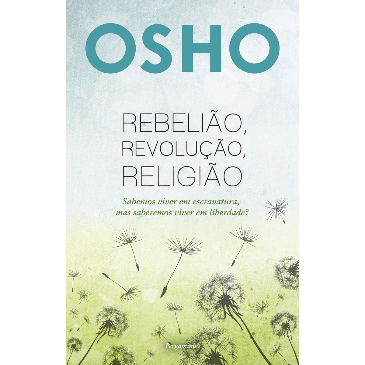 Rebelião, Revolução, Religião de Osho