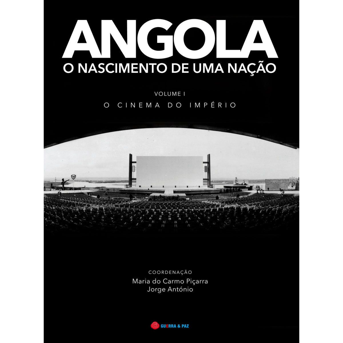 Angola: O Nascimento de Uma Nação (Volume 1) de Maria do Carmo Piçarra
