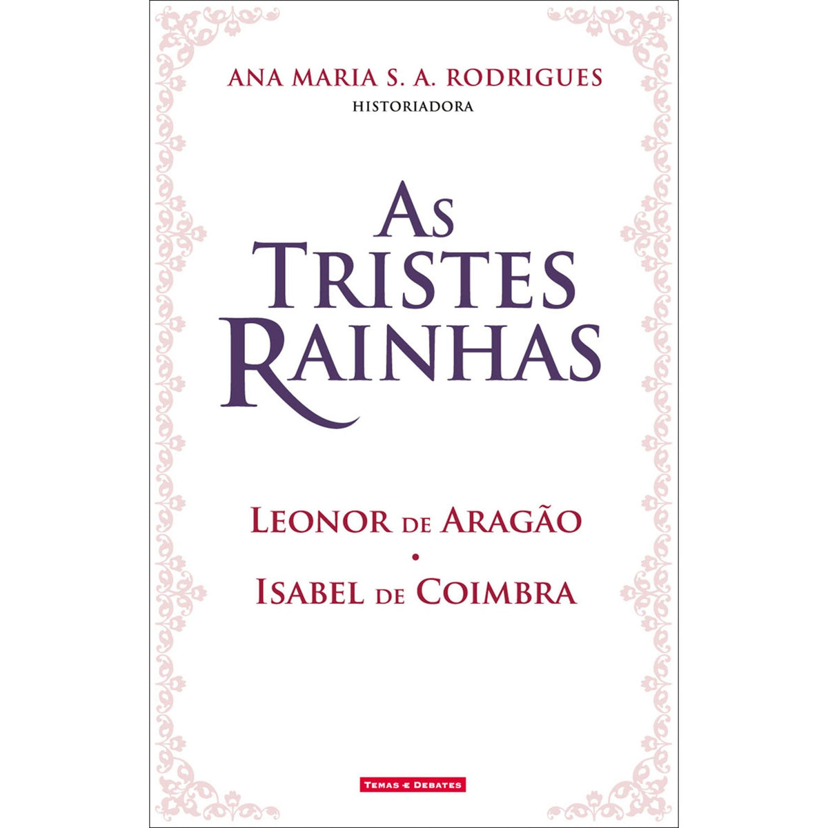 As Tristes Rainhas de Ana Maria S. A. Rodrigues