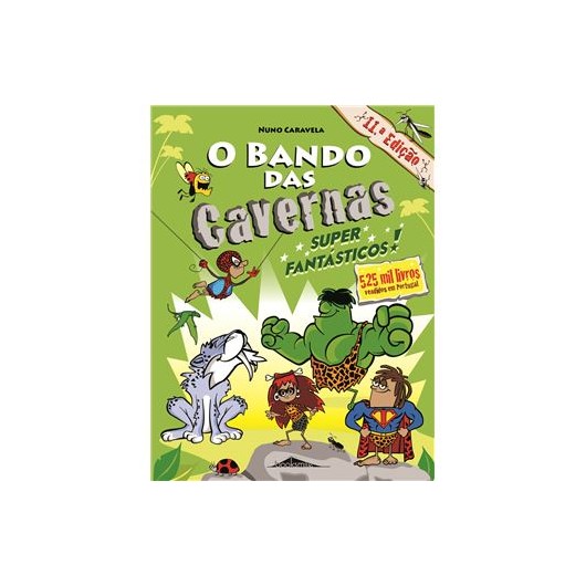 O Bando das Cavernas N.º 5  de Nuno Caravela   Super Fantásticos! (10ª Edição)