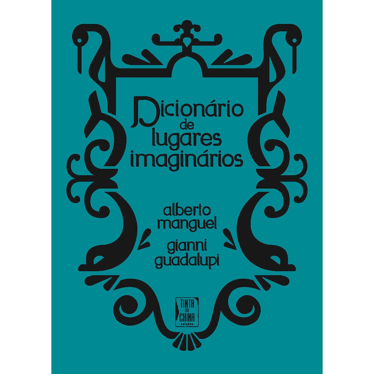 Dicionário de Lugares Imaginários de Gianni Guadalupi e Alberto Manguel