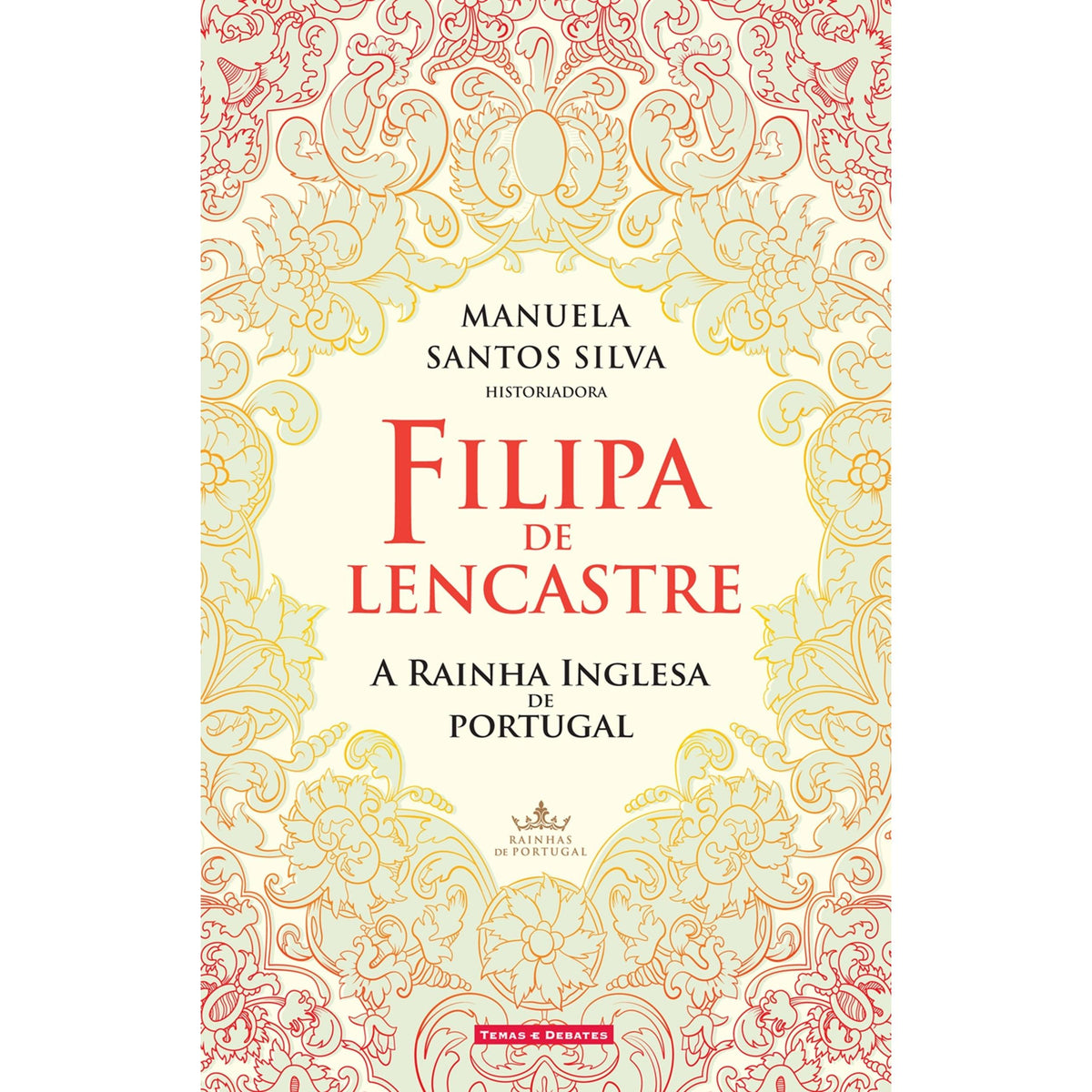 Filipa de Lencastre de Manuela Santos Silva