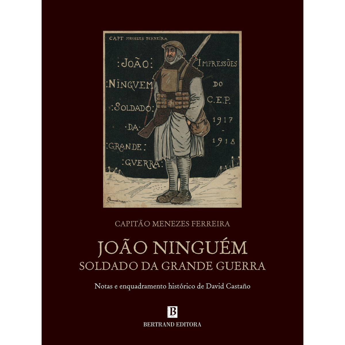 João Ninguém, Soldado da Grande Guerra de Capitão Menezes de Ferreira e David Castaño