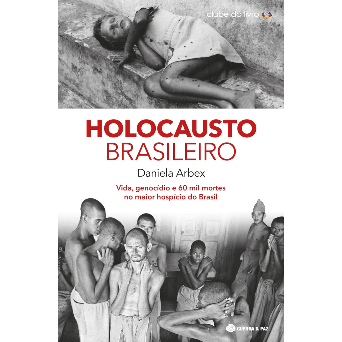 Holocausto Brasileiro de Daniela Arbex