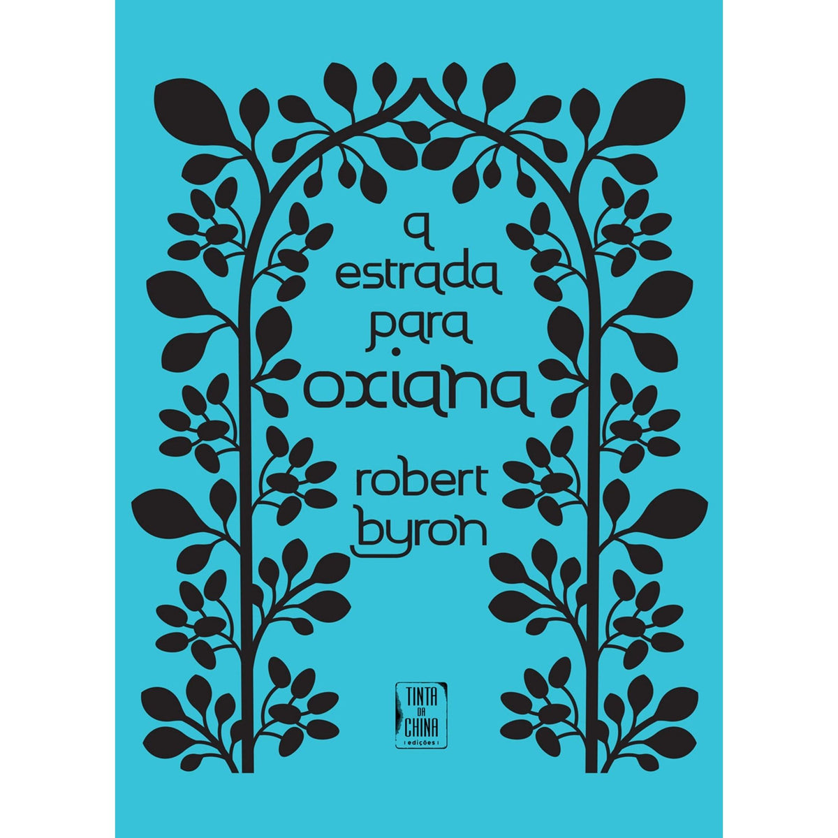 A Estrada Para Oxiana de Robert Byron