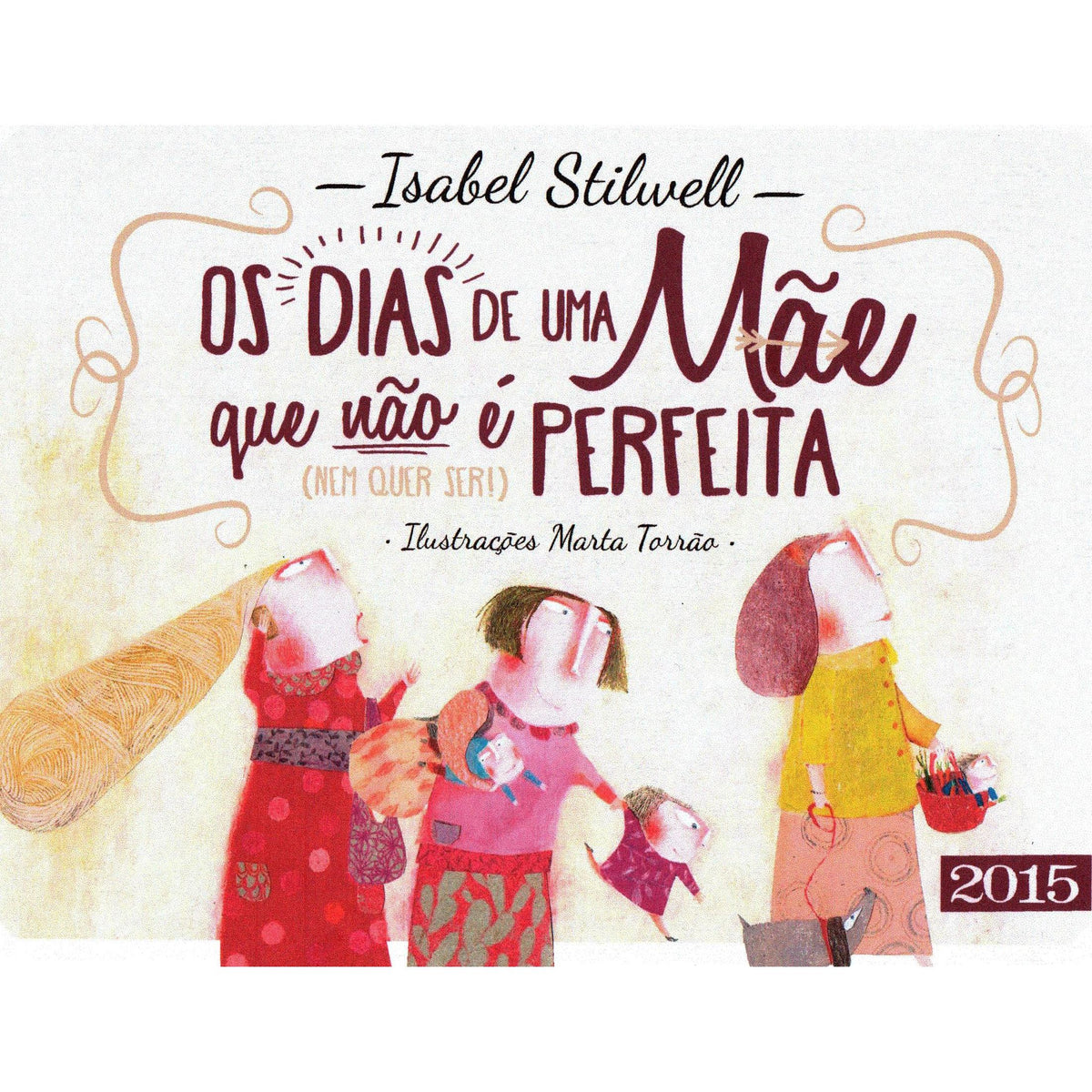 Os Dias de uma Mãe que não é Perfeita de Isabel Stilwell