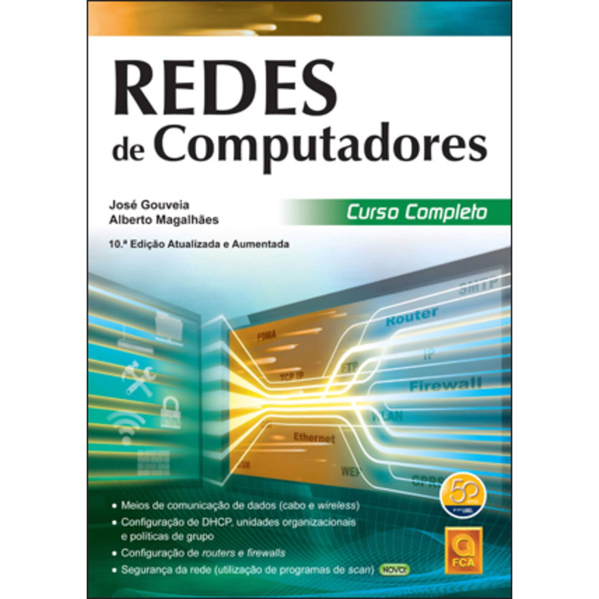Redes de Computadores (10º Edição) de Alberto Magalhães e José Gouveia