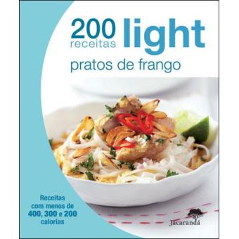 200 Receitas Light - Pratos de Frango de Vários Autores