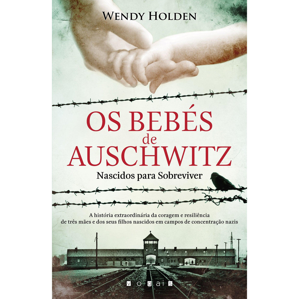 Os Bebés de Auschwitz de Wendy Holden