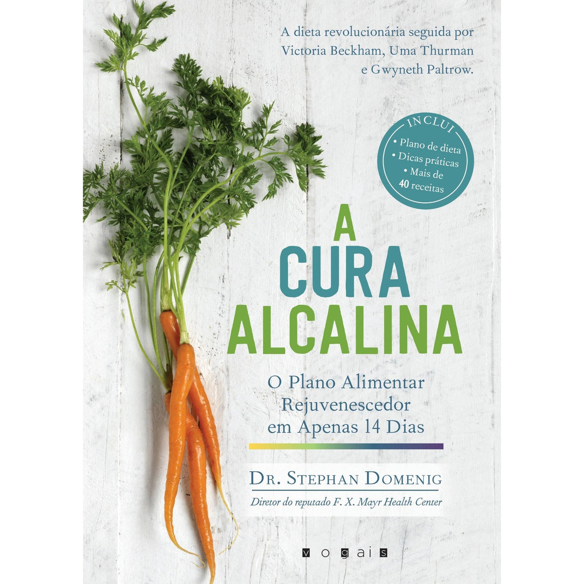 A Cura Alcalina de Dr. Stephan Domenig - O Plano Alimentar Rejuvenescedor em Apenas 14 Dias (5ª Edição)
