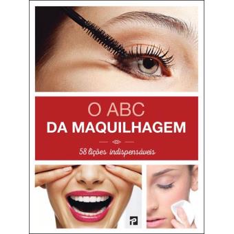 O ABC da Maquilhagem de Thierry Lamarre - 58 Lições Indispensáveis