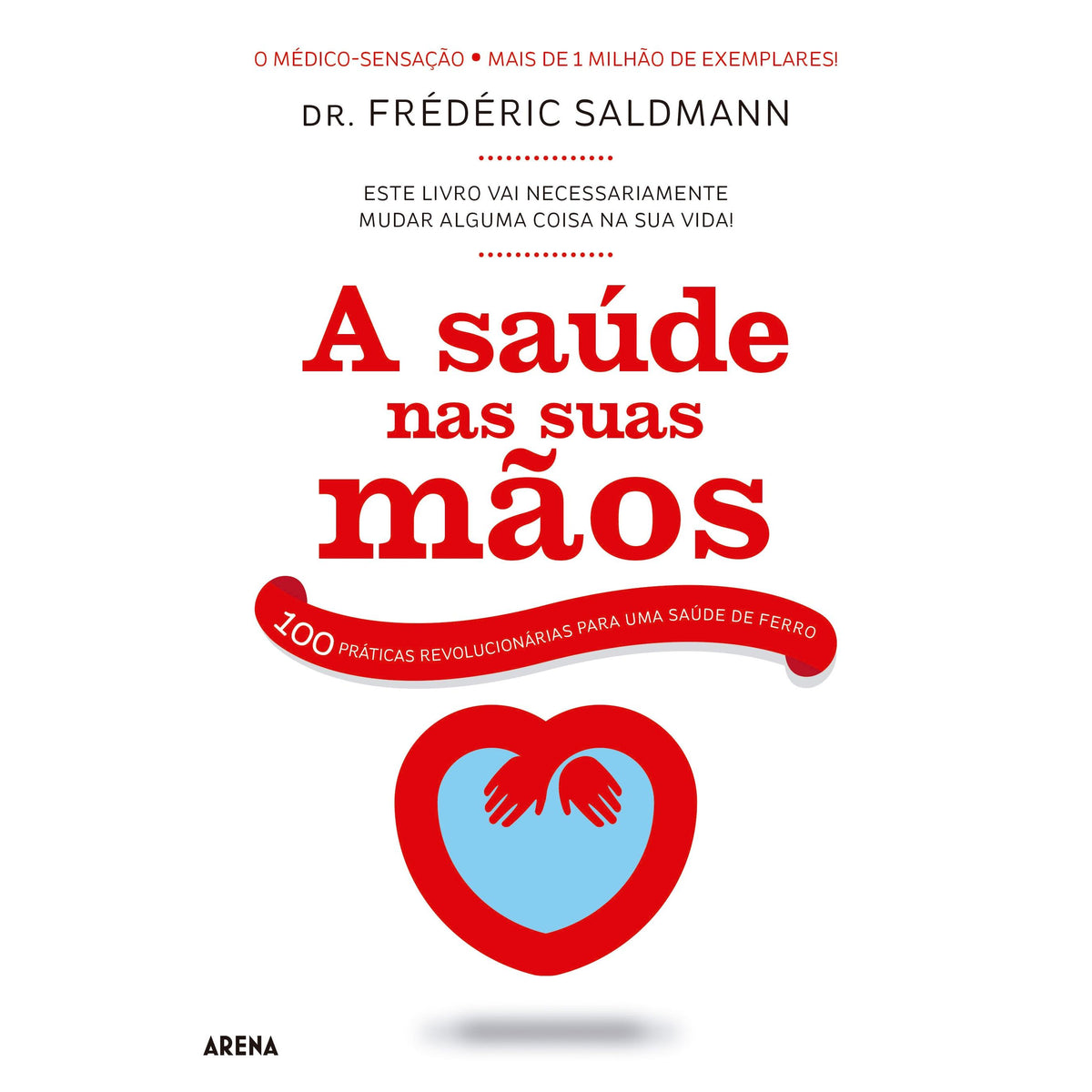 A Saúde nas Suas Mãos de Frédéric Saldmann