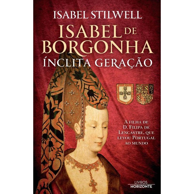 Isabel de Borgonha Ínclita Geração de Isabel Stilwell