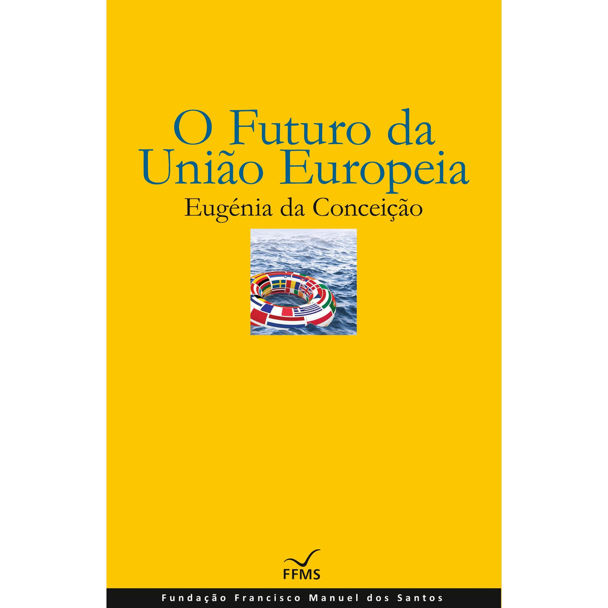O Futuro da União Europeia de Eugénia da Conceição