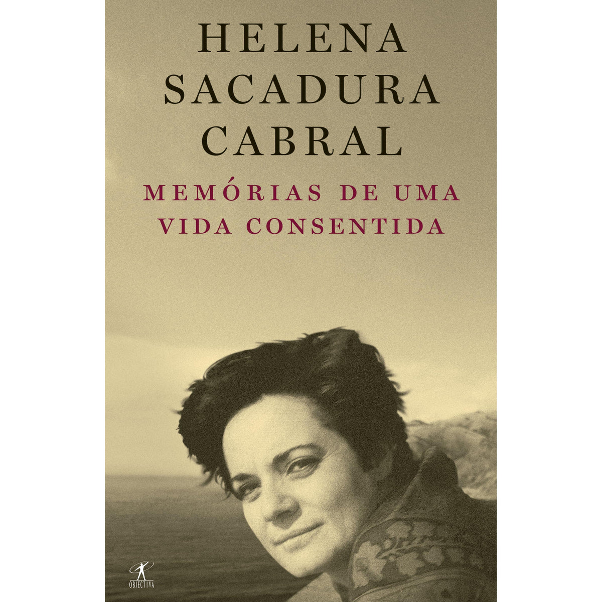 Memórias de uma vida consentida de Helena Sacadura Cabral