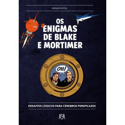 Os Enigmas de Blake e Mortimer de Bernard Myers - Desafios Lógicos para Mentes Perspicazes