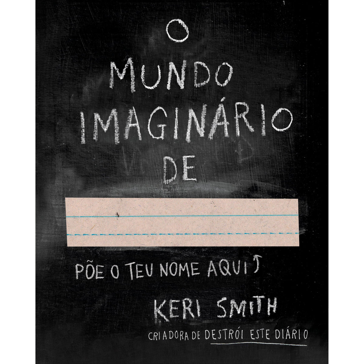 O Mundo Imaginário de ... de Keri Smith