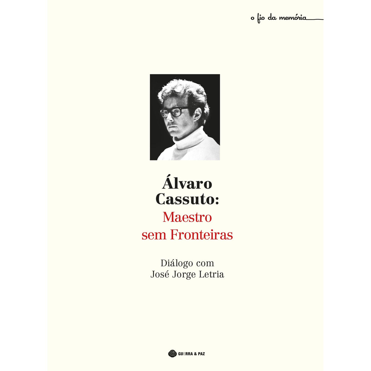 Álvaro Cassuto - Maestro sem Fronteiras de José Jorge Letria