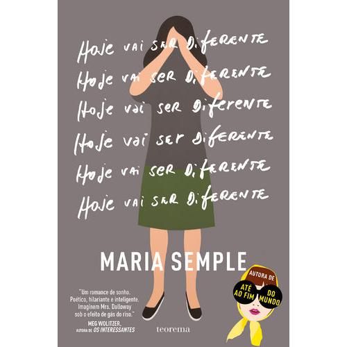Hoje Vai Ser Diferente de Maria Semple