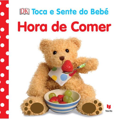 Toca e Sente do Bebé - Hora de Comer