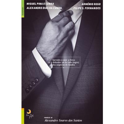 Como Liderar Empresas Familiares de Miguel Pina e Cunha, Arménio Rego, Alexandre Dias da Cunha e Filipe S. Fernandes