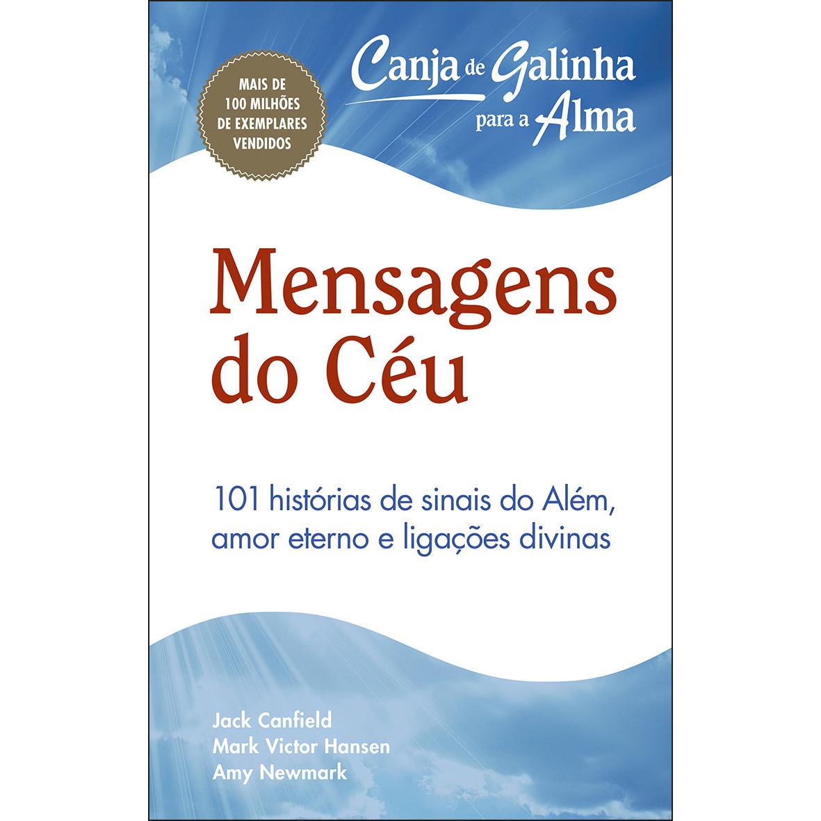 Canja de Galinha para a Alma: Mensagens do Céu de Jack Canfield, Mark Victor Hansen e Amy Newmark