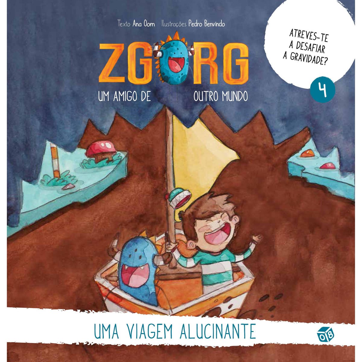 Zgorg Um Amigo de Outro Mundo Nº 4 - Uma Viagem Alucinante de Ana Oom
