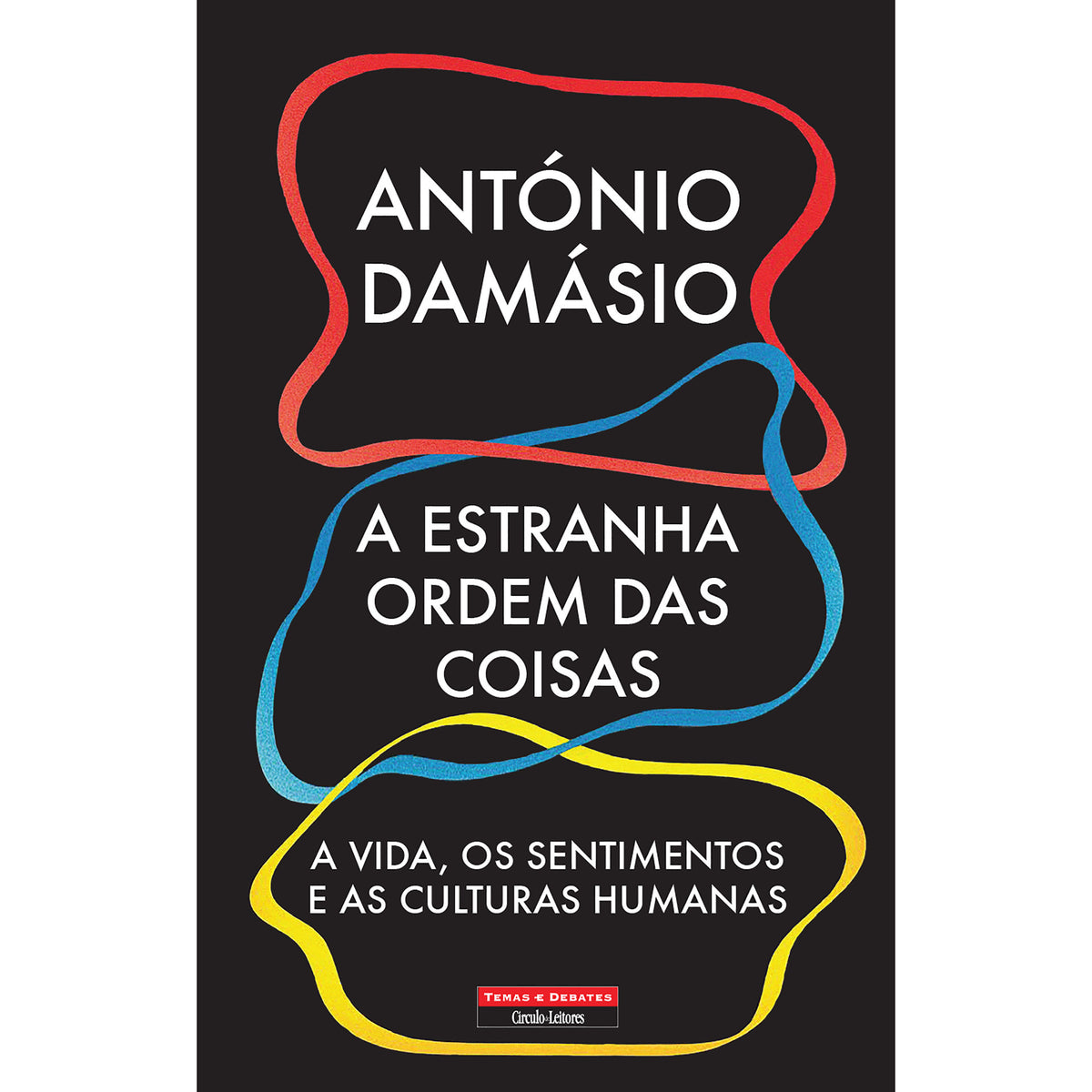 A Estranha Ordem das Coisas de António Damásio de António Damásio