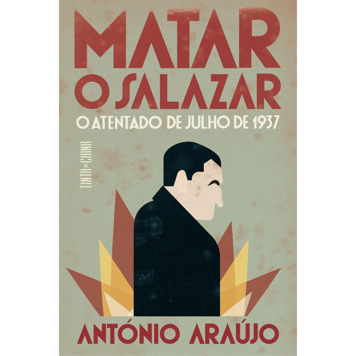 Matar o Salazar de António Araújo
