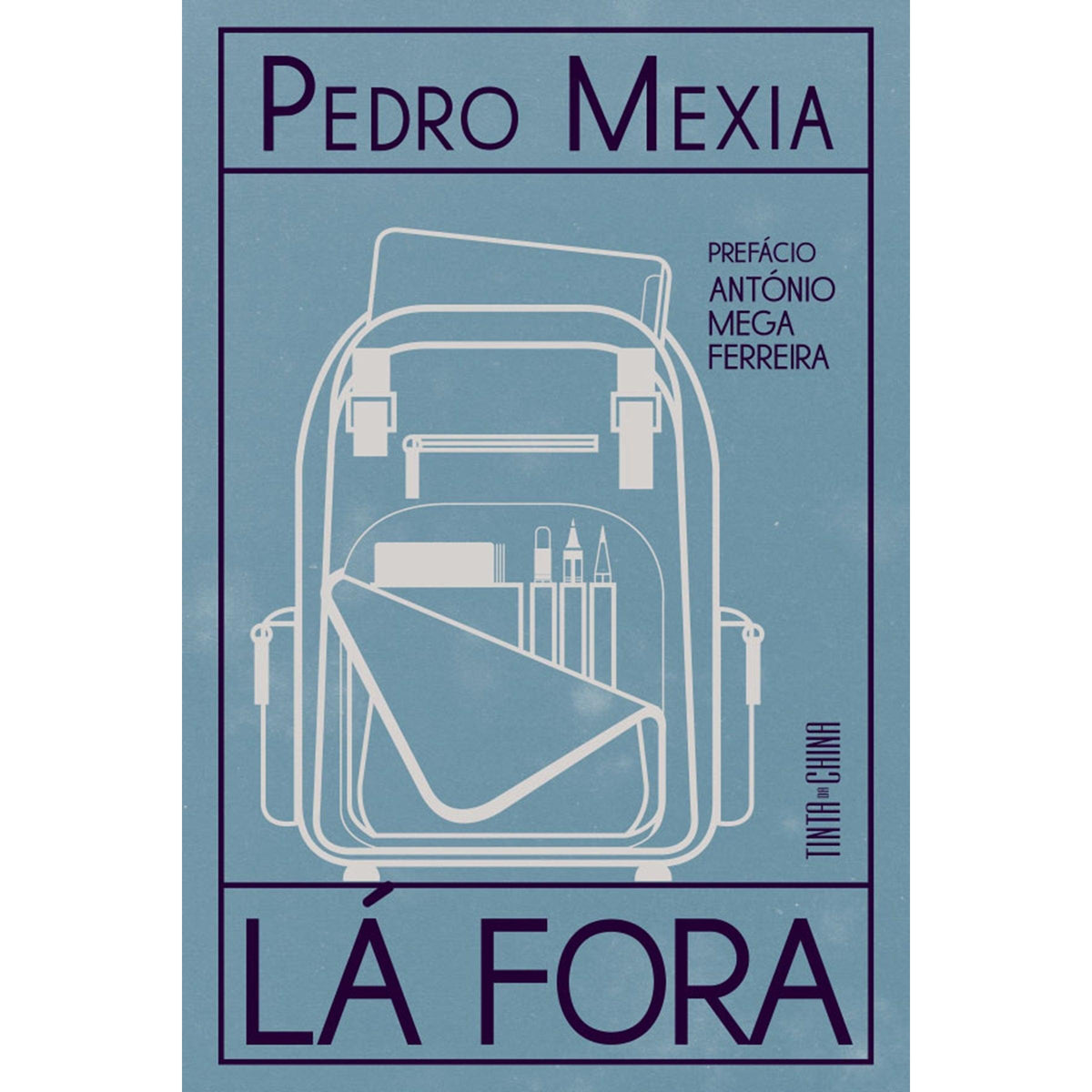 Lá Fora de Pedro Mexia