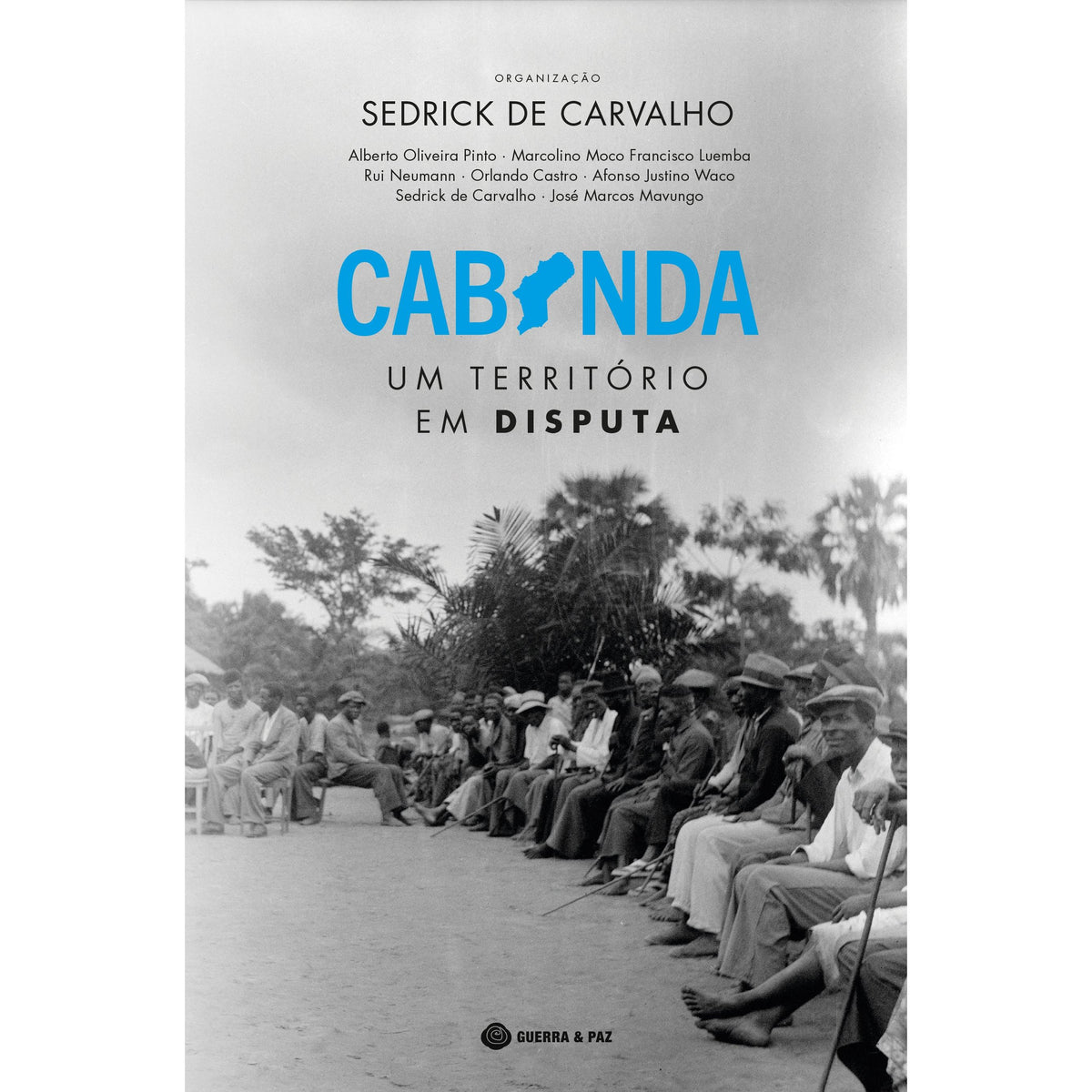 Cabinda - Um Território em Disputa de Sedrick de Carvalho
