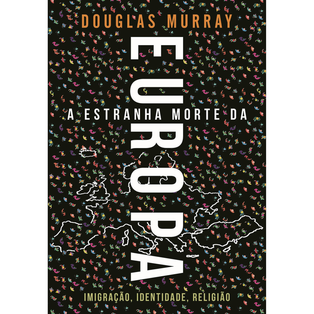 A Estranha Morte da Europa de Douglas Murray