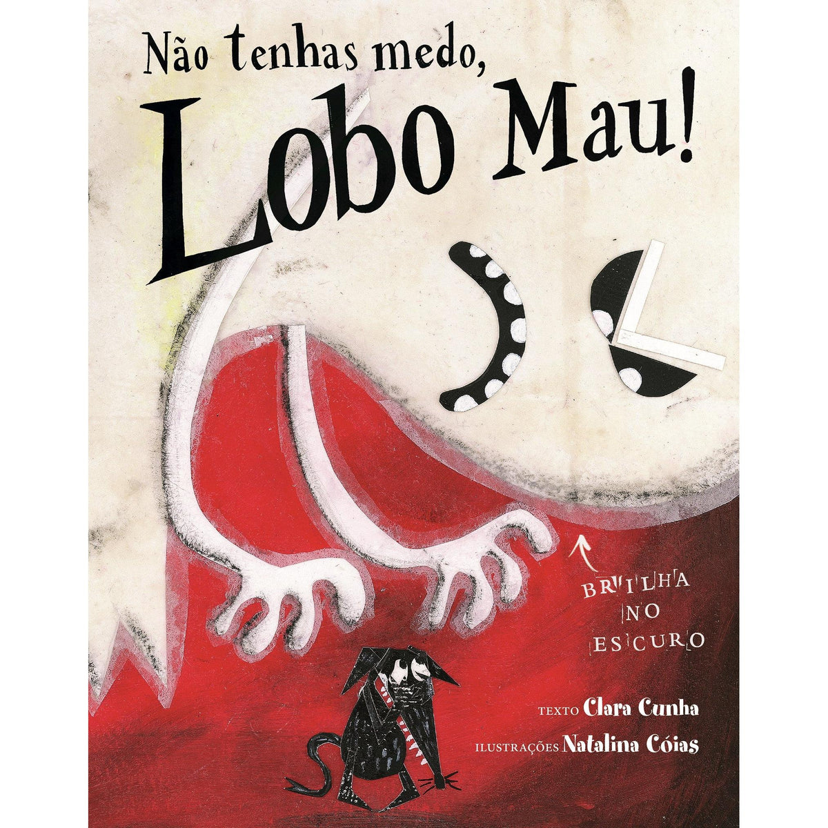 Não Tenhas Medo, Lobo Mau de Clara Cunha