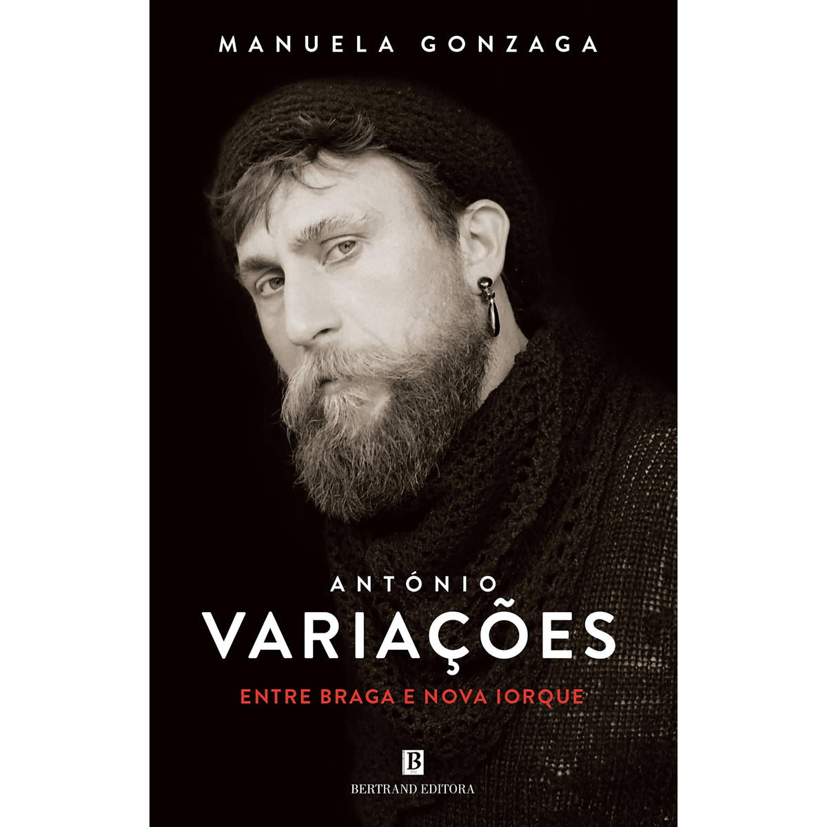 António Variações - Entre Braga e Nova Iorque de Manuela Gonzaga