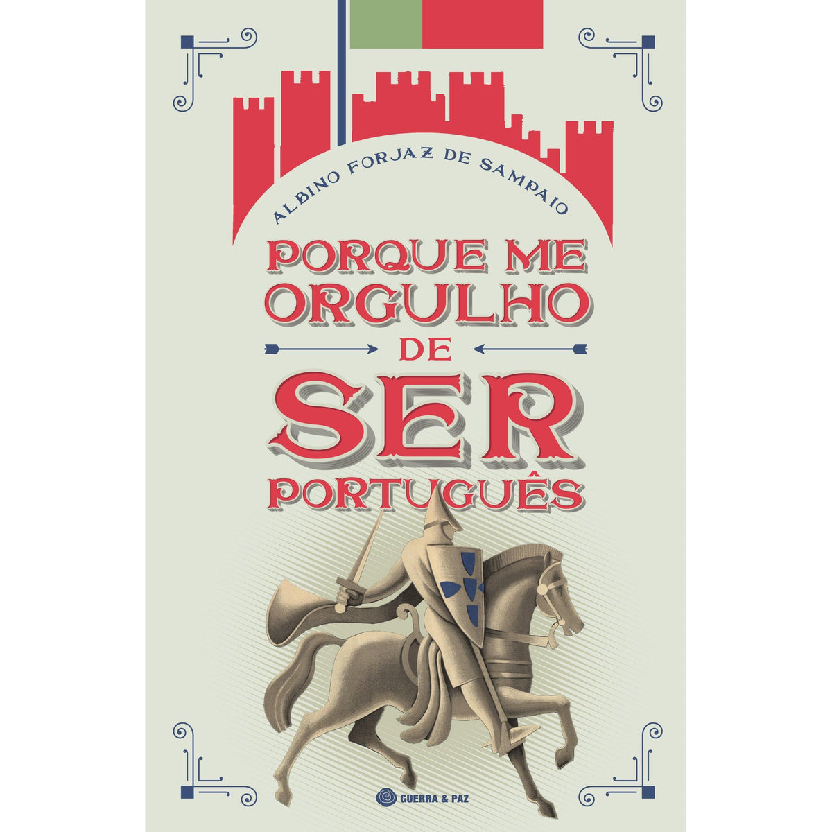 Porque me Orgulho de Ser Português de Albino Forjaz de Sampaio