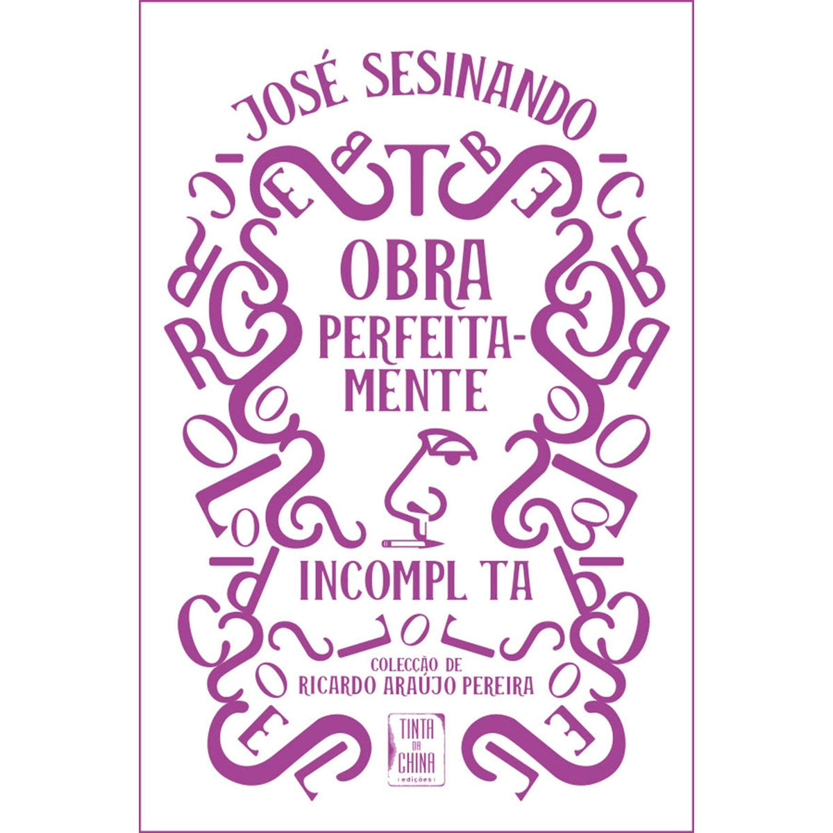 Obra Perfeitamente Incompleta de José Sesinando