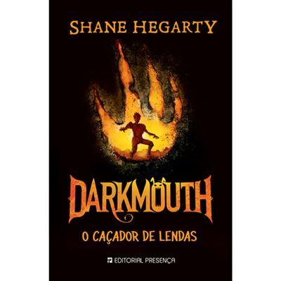 Darkmouth de Shane Hegarty - O Caçador de Lendas
