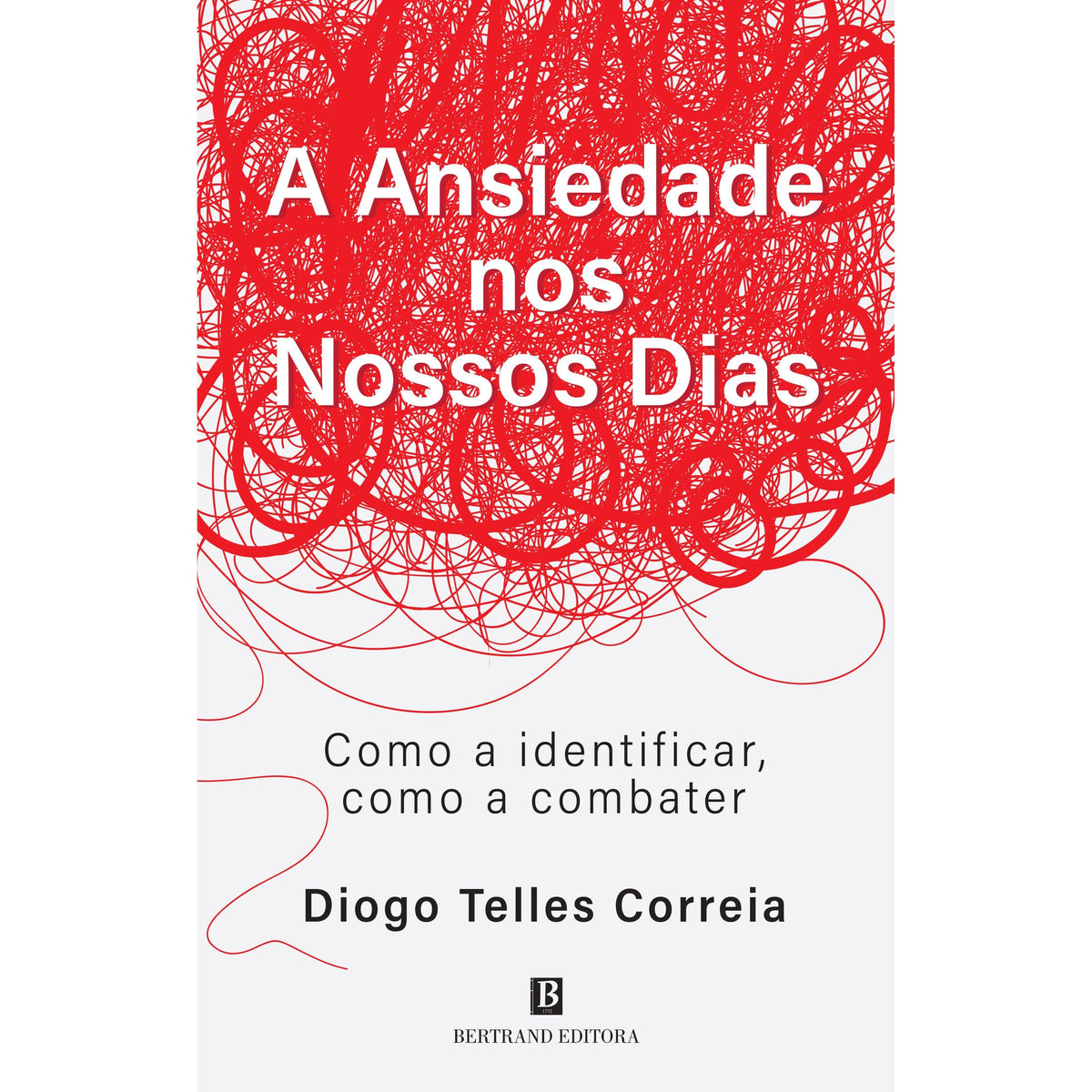 A Ansiedade nos Nossos Dias de Diogo Telles Correia