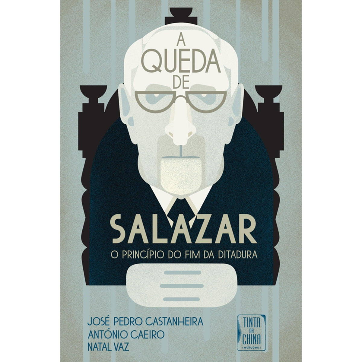 A Queda de Salazar de José Pedro Castanheira