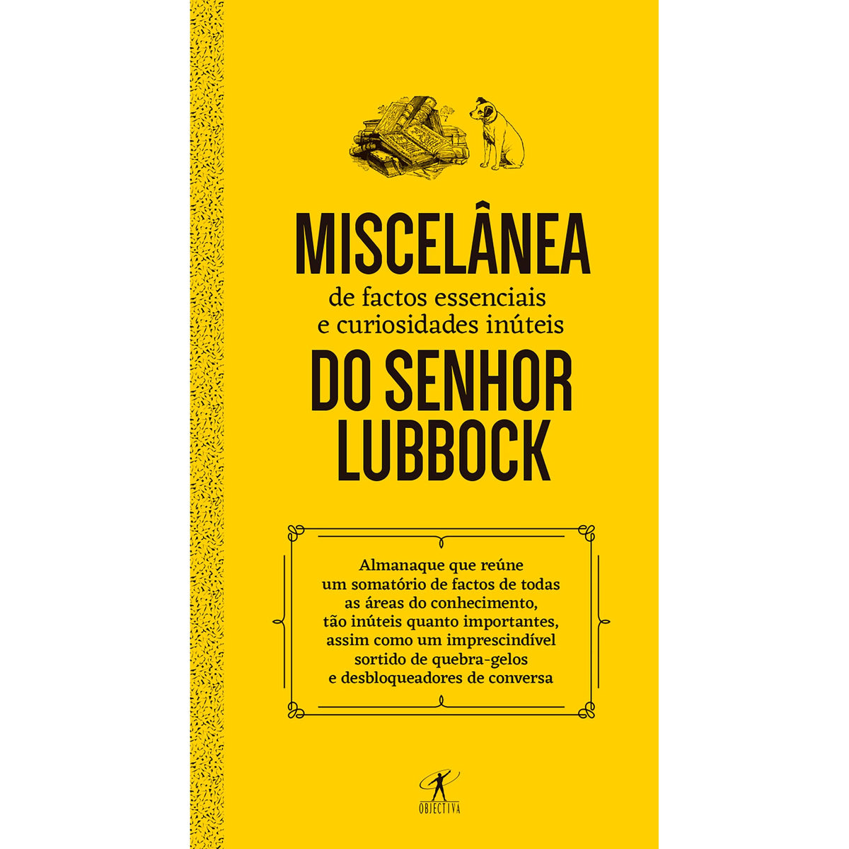 Miscelânea de Factos Essenciais e Curiosidades Inúteis do Senhor Lubbock de Paulo Ferreira