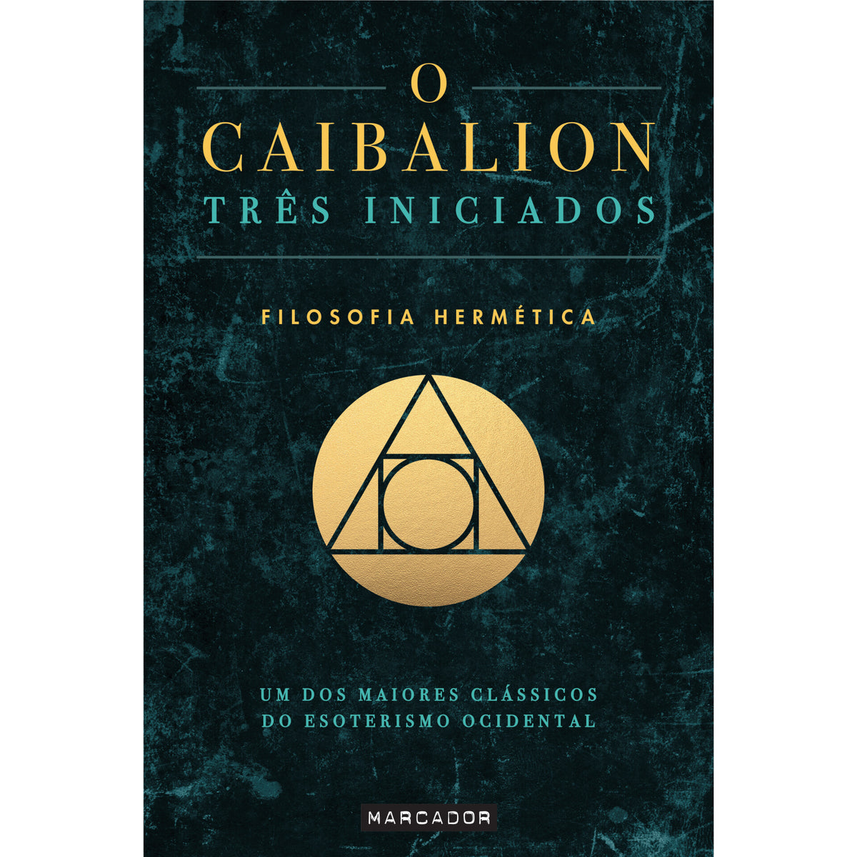 O Caibalion de Os Três Iniciados