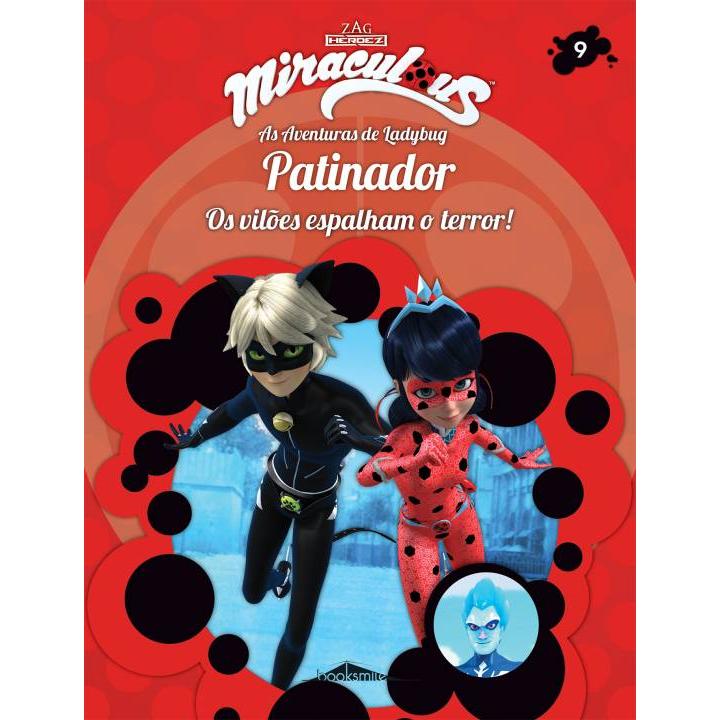 Miraculous: As Aventuras de Ladybug - Os Vilões Nº 9 : Patinador