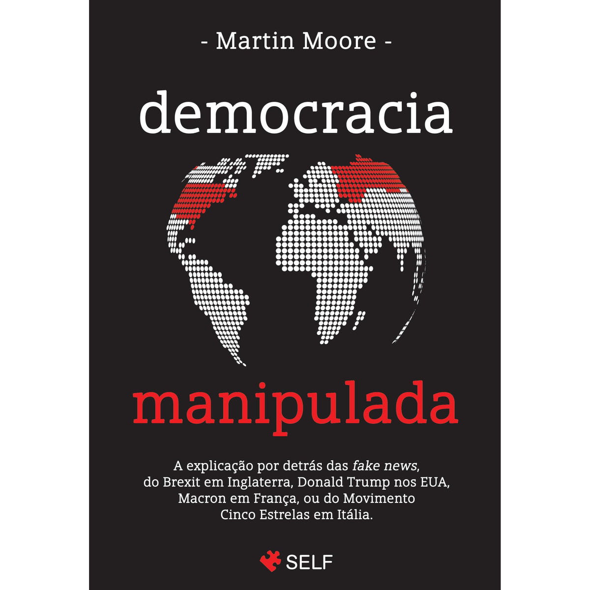 Democracia Manipulada de Martin Moore
